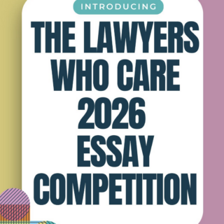 Lawyers who care essay competition 2026